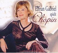 Gabriel, Elfrun - Elfrun Gabriel Spielt Chopin