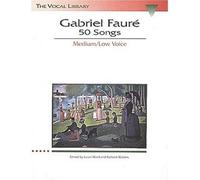 [(Gabriel Faure: 50 Songs Medium/Low Voice )] [Author: Gabriel Faure] [Nov-1997]