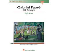 Gabriel Fauré: 50 Songs Medium/Low Voice: Vocal Solo: Mixed Songbook