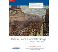 Gabriel Fauré Complete Songs Volume 1, 1861-1882 (Medium-Low Voice) (EP11391B): 1861-1882, Urtext (Edition Peters)