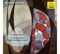 Gabriel Fauré: Complete Works For Violin And Piano