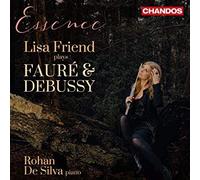 Gabriel Faure - Essence Lisa Friend Plays Faure Debussy - CD - C4z