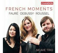 Neave Piano Trio - Gabriel Fauré, Claude Debussy, Albert Roussel: French Piano Trios