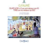 Gabriel Faure: Quatuor No. 2 En Sol Mineur, Op. 45/...