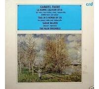 Gabriel Faure - Sarah Walker, The Nash Ensemble - La Bonne Chanson Op. 61 / Trio In D Minor Op. 120-LP