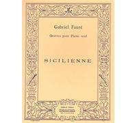 Gabriel Faure: Sicilienne Op.78 (Piano Solo) Piano