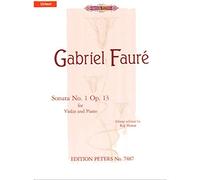Gabriel Faure: Violin Sonata No. 1 in A Major Op.13 (Urtext)