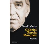 Gabriel García Márquez: Una vida