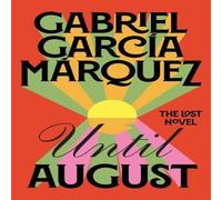 Gabriel Garcia Marquez Until August Hardback Book Gabriel Garcia Marquez Multicolor