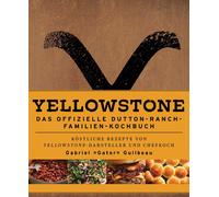 Gabriel "Gator" Yellowstone - Das offizielle Dutton-Ranch-Familien-Ko (Hardback)