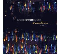 Gabriel Grossi Quintet - Motion: Live