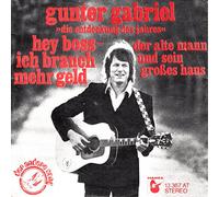 GABRIEL, Gunter - Hey Boss ich brauch mehr Geld / Der alte Mann und sein großes Haus / 13367 AT