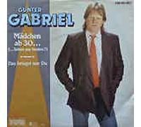 GABRIEL, Gunter - Mädchen ab 30 / Das bringst nur du / 100.05.067