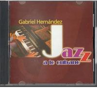 Gabriel Hernandez - Gabriel Hernandez - Jazz A Lo Cubano