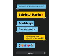 Gabriel J. Mart Grindrburgo: El manual definitivo para que todo homb (Paperback)