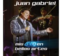 Gabriel, Juan - Mis 40 En Bellas Artes