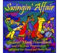 Gabriel Mark Hasselbach & The Jazz Perpetrators - Swingin' Affair