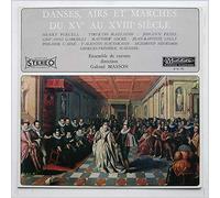 Gabriel Masson, Ensemble De Cuivres - Danses, Airs Et Marches Du XV Au XVII Siecle
