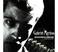 Gabriel Merlino - Bandoneon Dreams