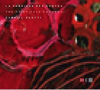 Gabriel Scotti - The Fairy Tale Factory