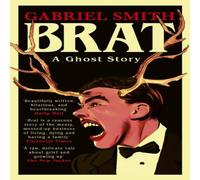 Gabriel Smith BRAT : A Ghost Story Paperback Book Gabriel Smith Multicolor