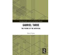Gabriel Tarde : The Future of the Artificial