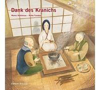 Gabriela Brackl Dank des Kranichs / SC: Ein japanisches Volksmärchen (Paperback)