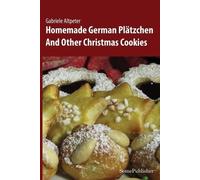 Homemade German Platzchen: And Other Christmas Cookies - Paperback NEW Gabriele
