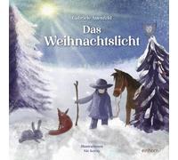 Gabriele Auenfeld Nic Koray Das Weihnachtslicht (Hardback)