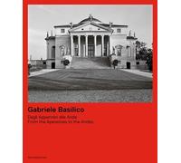 Gabriele Basilico: From the Apennines to the Andes