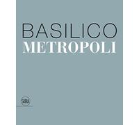 Gabriele Basilico: Metropoli