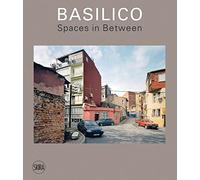 Gabriele Basilico: Spaces in Between