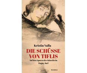 Gabriele Haefs Christel Hi Die Schüsse von Tiflis: Auf den Spuren de (Hardback)