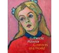 Gabriele Münter: Contours of a World