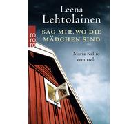 Gabriele Schrey-Vasara Leena Sag mir, wo die Mädchen sind: Ein Fin (Paperback)