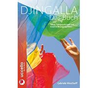 Gabriele Westho Djingalla Das Buch: Tänze, Tanzgeschichten und kre (Paperback)