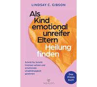 Gabriele Würdin Als Kind emotional unreifer Eltern Heilung finden: Da (Hardback)