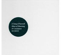 Paul McCreesh : Song of Farewell : Music of Mourning & Consolation (CD) New