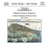 Gabrieli: Music for Brass, Vol.2