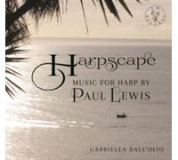 Gabriella Dall'Olio - Harpscape: Music for Harp by Paul Lewis