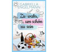 Gabriella Engelmann Zu wahr, um schön zu sein: Roman (Paperback)