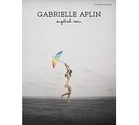 Gabrielle Aplin: English Rain: English Rain. Sheet Music for Piano, Vocal & Guitar.