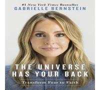 Gabrielle Bernstein The Universe Has Your Back : Transform Fear to Faith Paperback Book Gabrielle Bernstein Multicolor