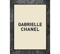 Gabrielle Chanel: deutsche Ausgabe - Gabrielle 'Coco' Chanel und ihre wegweisenden Entwürfe - mehr als 180 Looks, dazu Schmuck, Accessoires, Kosmetika und Parfums