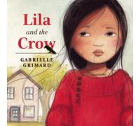 Gabrielle Grimard Lila & the Crow Book Gabrielle Grimard Multicolor