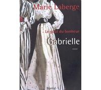 Gabrielle : Le Gout du bonheur, Vol. 1