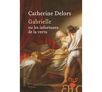 Gabrielle ou les infortunes de la vertu