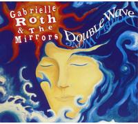 Gabrielle Roth & The Mirrors Double Wave (CD) Album (US IMPORT)