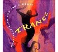 Gabrielle Roth & The Mirrors - Trance