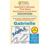 Gabrielle’s Ultimate First Name Word Search Puzzle Book - 100 Personalized Puzzles Created Just for Gabrielle: A Custom First Name Word Search ... Relief, Brain Exercise that Strengthens